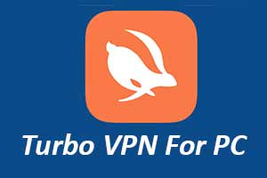 turbo vpn for pc windows 10/8/7 and mac - download