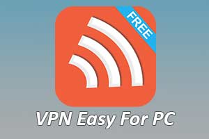 VPN Easy For PC