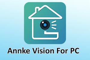 annke vision for pc