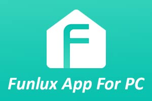 Funlux App for PC