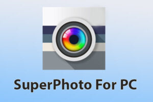 SuperPhoto for PC