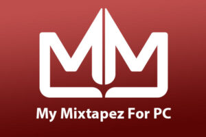 My Mixtapez for PC