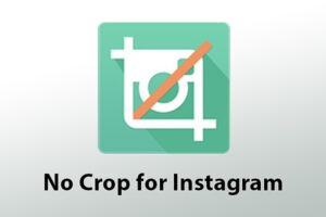 No Crop for Instagram For PC