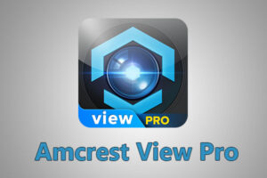 Amcrest View Pro for Windows