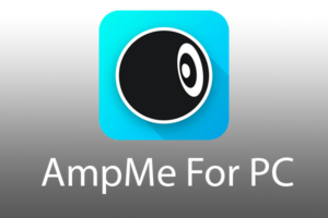 AmpMe For PC