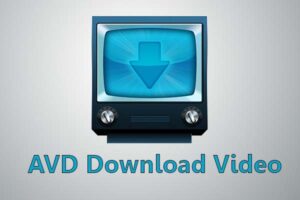 AVD Download Video Downloader For PC