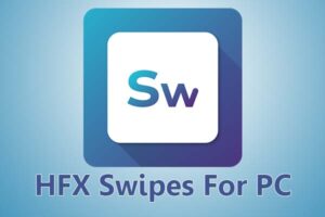 HFX Swipes For PC