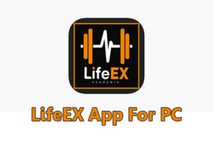 LifeEX For PC