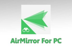 AirMirror For PC