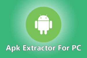 Apk Extractor For PC