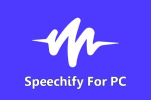 Speechify for PC