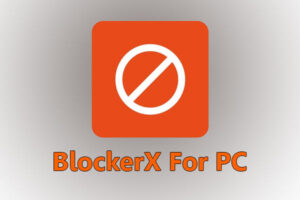 BlockerX For PC