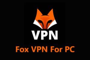 FoX VPN For PC