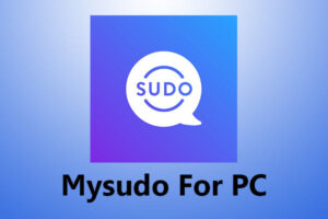 Mysudo For PC