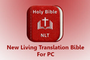 New living Translation Bible For PC