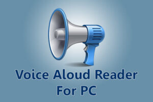 Voice Aloud Reader For PC