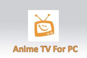 Anime TV For PC