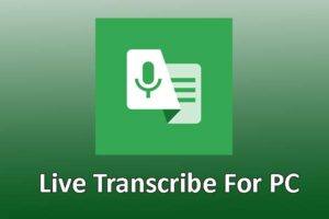 Live Transcribe For PC