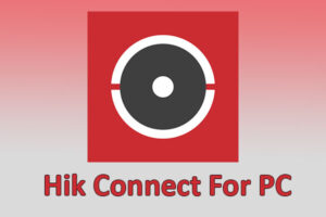 Hik Connect App For PC