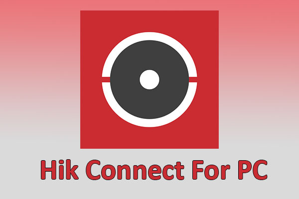 Hik Connect For PC Windows 10, 8, 7 and Mac - Tutorials For PC