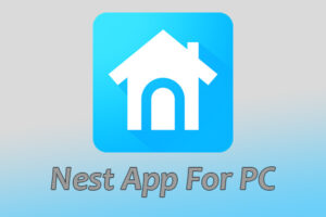 Nest App for pc