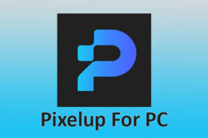 pixelup for pc