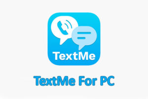 TextMe For PC