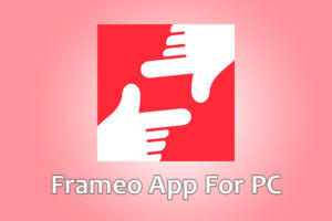 Frameo App For PC