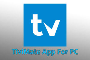 TiviMate App for PC