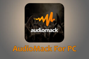 AudioMack For PC