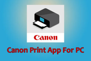 Canon Print App for PC