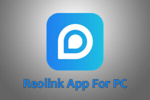 Reolink App for PC