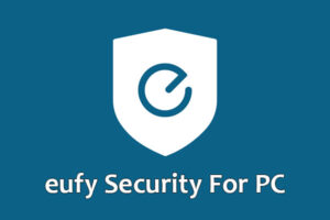 eufy Security For PC