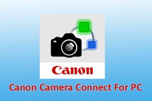 Canon Camera Connect For-PC