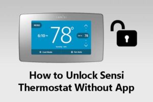 Unlock Sensi Thermostat Without App