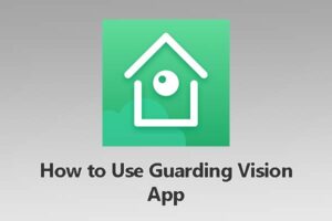 Use Guarding Vision App