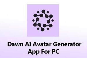 Dawn AI Avatar Generator App for PC