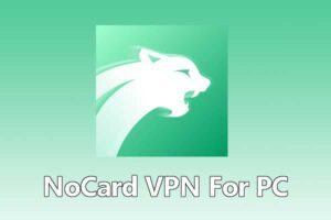 NoCard VPN For PC