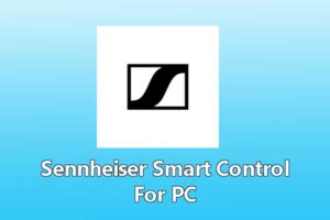 Sennheiser Smart Control App for PC