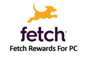 Fetch Rewards For PC