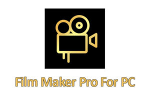 Film Maker Pro For PC