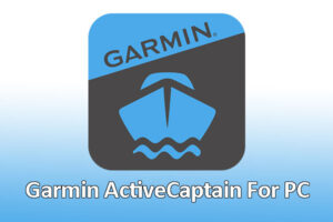 Garmin ActiveCaptain For PC