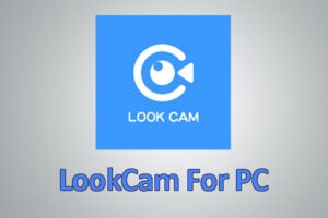 LookCam For PC