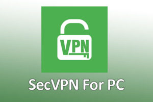 SecVPN For PC