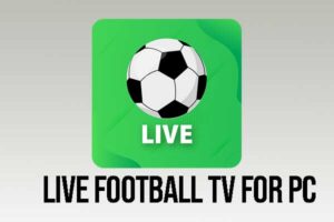 Live Football TV for PC