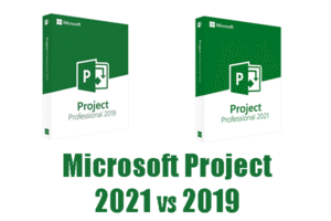 Microsoft Project 2021 vs 2019
